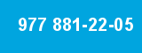 977 881-22-05